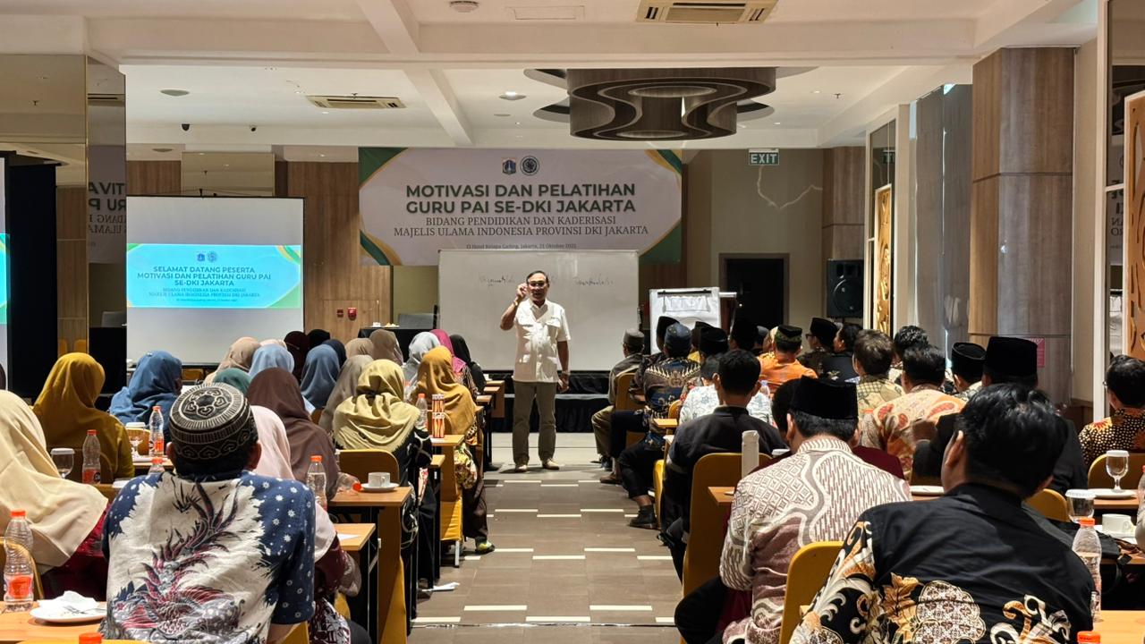 MUI DKI GELAR KEGIATAN MOTIVASI DAN PELATIHAN GURU PAI SE- DKI
